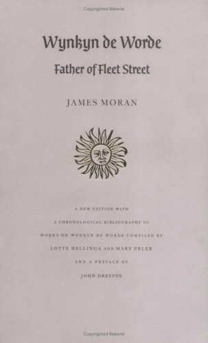 Wynkyn de Worde, father of Fleet Street