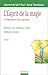 L'esprit de la magie: La programmation neuro-linguistique : relation à soi, relation à l'autre, re by 