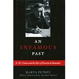 An Infamous Past: E.M. Cioran and the Rise of Fascism in Romania