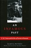 An Infamous Past: E.M. Cioran and the Rise of Fascism in Romania