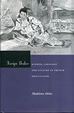 Foreign Bodies: Gender, Language, and Culture in French Orientalism, Madeleine Dobie, 0804751005
