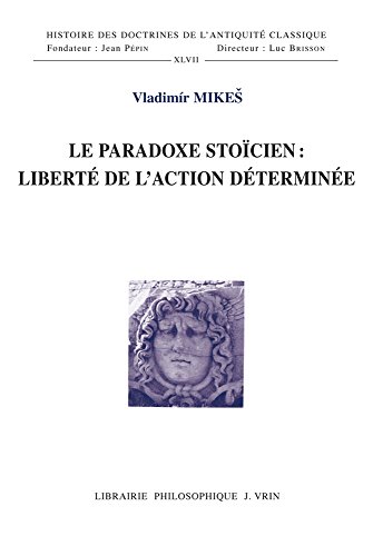 Le  paradoxe stoïcien : liberté de l'action déterminé
