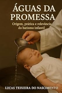 Livro ÁGUAS DA ALIANÇA: Origem, prática e relevância do batismo infantil