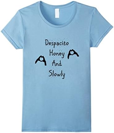 Womens Despasito Honey And Slowly Medium Baby Blue