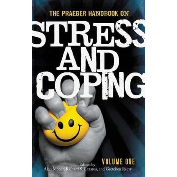 Stress, Appraisal, and Coping: Richard S. Lazarus; Susan Folkman