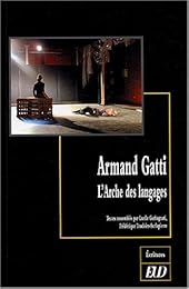 Armand Gatti, l'arche des langages