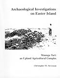 Archaeological Investigations on Easter Island : Maunga Tari: an Upland Agricultural Complex, Stevenson, Christopher M., 1880636107