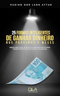 Livro 25 Formas Inteligentes de Ganhar Dinheiro nos Próximos 3 Meses
