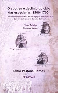 Livro O apogeu e declínio do ciclo das especiarias: 1500-1700. Nova Edição: Volume Único.
