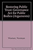 Image de Restoring Public Trust: Governance Act for Public Bodies (Arguments)
