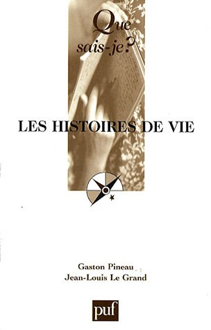 Les histoires de vie (French Edition) by Gaston Pineau