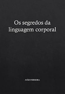 Livro Os segredos da linguagem corporal