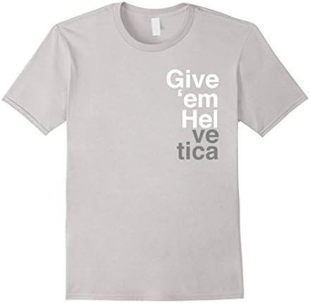Men's Give 'em Hel Graphic Designers T-Shirt Funny Graphic Tee Medium Silver