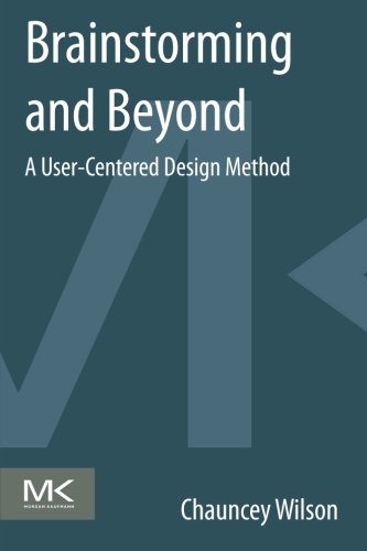 Brainstorming and Beyond: A User-Centered Design Method