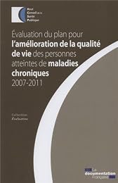 Évaluation du plan pour l'amélioration de la qualité de vie des personnes atteintes de maladies chroniques, 2007-2011
