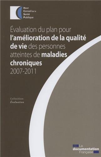 Évaluation du plan pour l'amélioration de la qualité de vie des personnes atteintes de maladies chroniques, 2007-2011