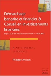 Démarchage bancaire et financier & conseil en investissements financiers