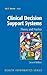Clinical Decision Support Systems: Theory and Practice (Health Informatics)