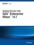 Getting Started with SAS Enterprise Miner 14.1 by SAS Institute