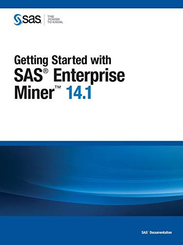 Getting Started with SAS Enterprise Miner 14.1 by 