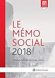 LE MEMO SOCIAL 2018: TRAVAIL ET EMPLOI - SECURITE SOCIALE - RETRAITE (LIAISONS SOCIALE) by