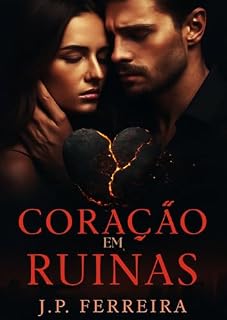 Livro Coração em Ruínas: Entre o Ódio e o Prazer Proibido