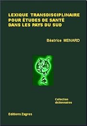 Lexique transdisciplinaire pour études de santé dans les pays du Sud