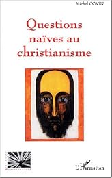 Questions naïves au christianisme