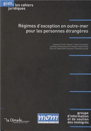 Régimes d'exception en outre-mer pour les personnes étrangères