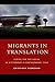 Migrants in Translation: Caring and the Logics of Difference in Contemporary Italy