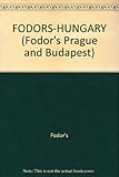 Front cover for the book FODORS-HUNGARY (Fodor's Prague and Budapest) by Fodor's