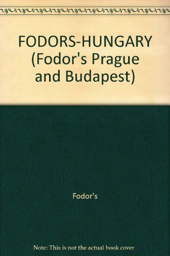 FODORS-HUNGARY (Fodor's Prague and Budapest)