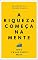 Livro A Riqueza Começa na Mente: Desperte sua prosperidade (Master Coaching Livro 3)