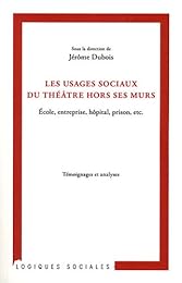 Les  usages sociaux du théâtre hors ses murs