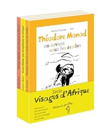 Théodore Monod, un savant sous les étoiles