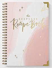 The Recipe Book: A Beautiful & Modern Keepsake Recipe Notebook & Organizer to Write in Your Own Recipe