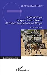 La  géopolitique des premières missions de l'Union européenne en Afrique
