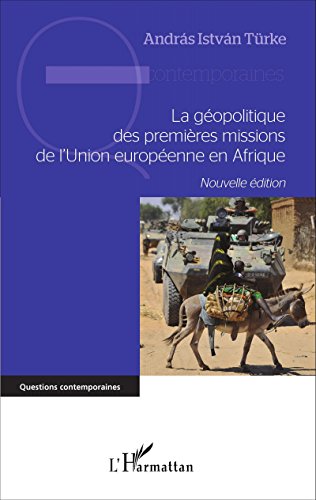 La  géopolitique des premières missions de l'Union européenne en Afrique