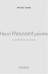 Henri Mouvant peintre ou La déchirure du monde