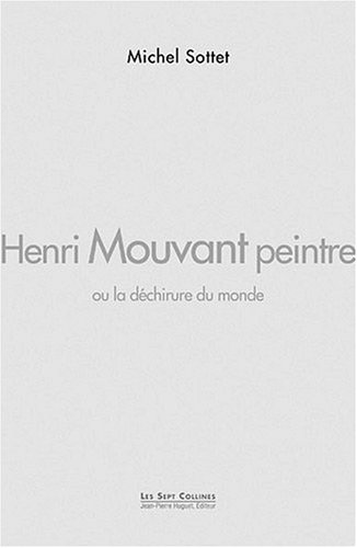 Henri Mouvant peintre ou La déchirure du monde