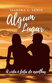 Livro ALGUM LUGAR: A vida é feita de escolhas
