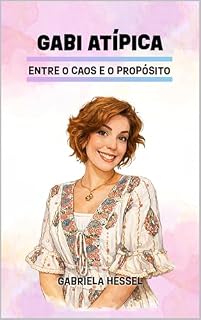 Livro Gabi Atípica: Entre o Caos e o Propósito