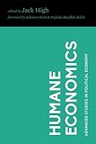 Humane Economics: Essays in Honor of Don Lavoie (Advanced Studies in Political Economy)