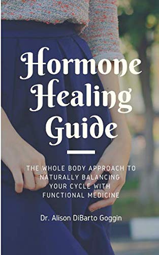 !B.E.S.T Hormone Healing Guide: The whole body approach to balancing your cycle with functional medicine [Z.I.P]