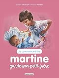 Je commence à lire avec Martine, Tome 29 : Martine garde son petit frère by 