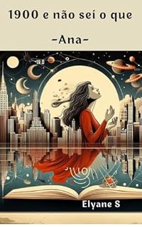Livro Mil novecentos e não sei o que: Ana