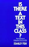 Is There a Text in This Class? The Authority of Interpretive Communities