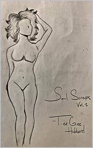 Soul Scraps Vol. 1 by TG Hubbard