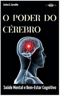 Livro O Poder do Cérebro: Saúde Mental e Bem-Estar Cognitivo
