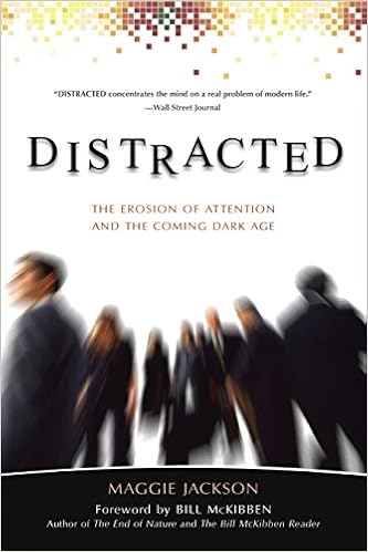 Image result for Distracted: The Erosion of Attention and the Coming Dark Age by Maggie Jackson